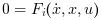 $0 = F_i(\dot{x}, x, u)$