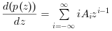 \dfrac{d(p(z))}{d z} = \sum \limits_{i = -\infty}^{\infty} i A_{i} z^{i - 1}