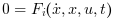 $0 = F_i(\dot{x}, x, u, t)$