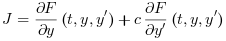 J=\frac{\partial F}{\partial y}(t,y,y^\prime)+c\frac{\partial F}{\partial y^\prime}(t,y,y^\prime)