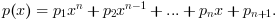 p(x) = p_1 x^n + p_2 x^{n-1} + ... + p_n x + p_{n+1}.