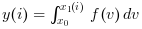 y(i) = integral_{x_0}^{x_1(i)} f(v).dv