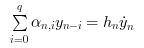 \begin{eqnarray}
                \sum_{i=0}^{q} \alpha_{n,i} y_{n-i} = h_n\dot{y}_{n}
                \end{eqnarray}