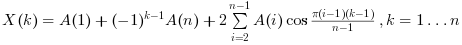 $X(k) = A(1) + (-1)^{k-1}A(n) + 2\sum_{i=2}^{n-1} {A(i)
\cos\frac{\pi (i -1)(k-1)}{n-1}}, k=1\ldots n$